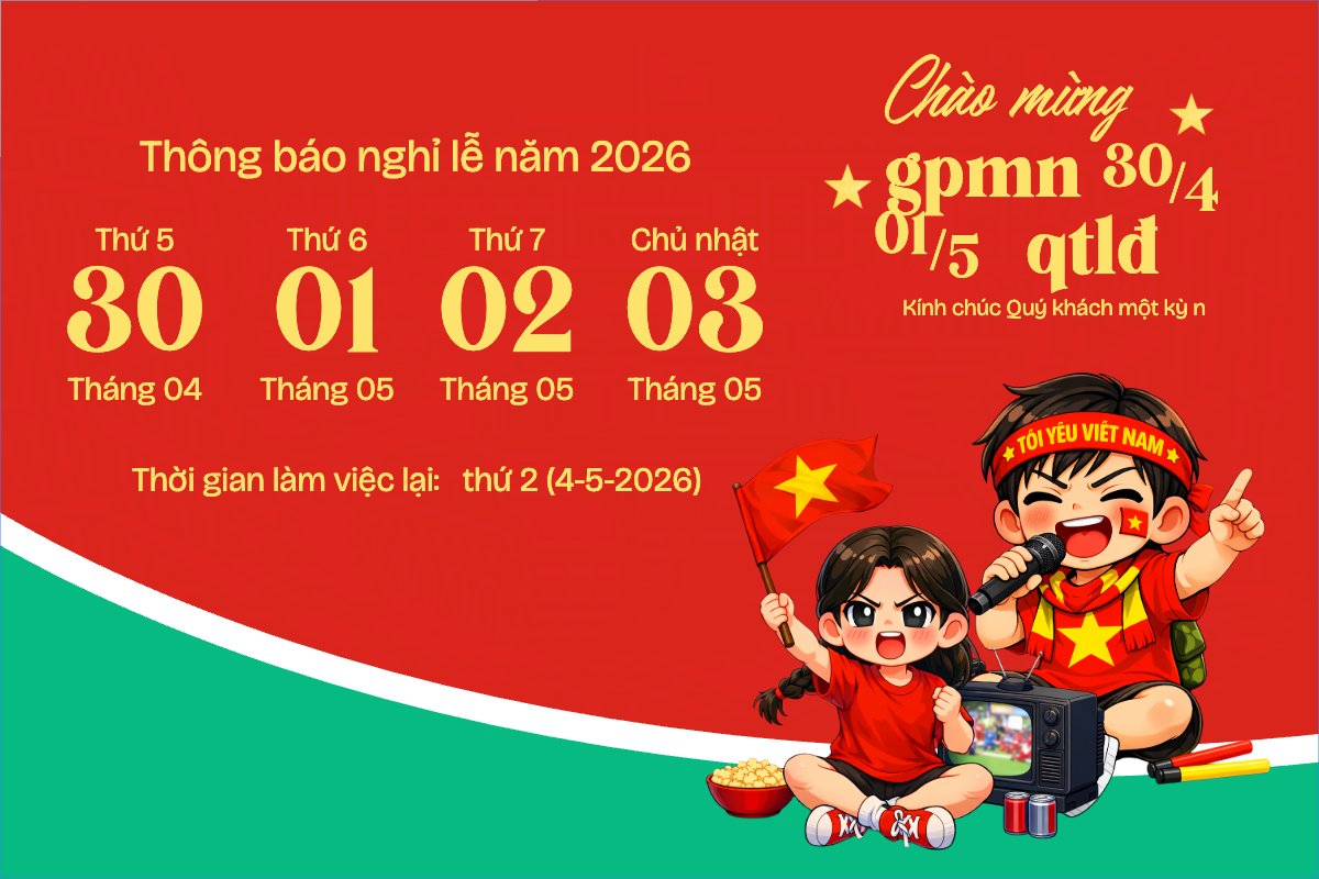 Thông báo nghỉ lễ Giải phóng miền Nam 30/4 và Quốc tế Lao động 1/5