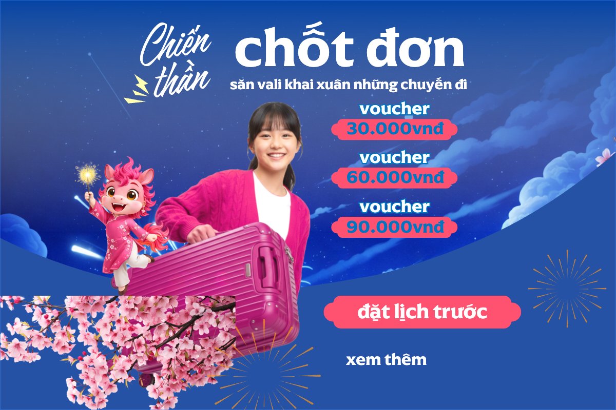 Chiến thần chốt đơn săn vali khai xuân những chuyến đi
