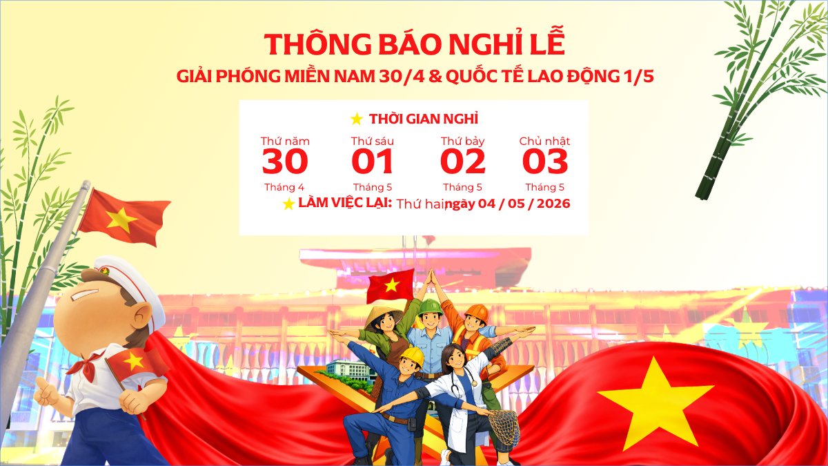 Thông báo nghỉ lễ Giải phóng miền Nam 30/4 và Quốc tế Lao động 1/5