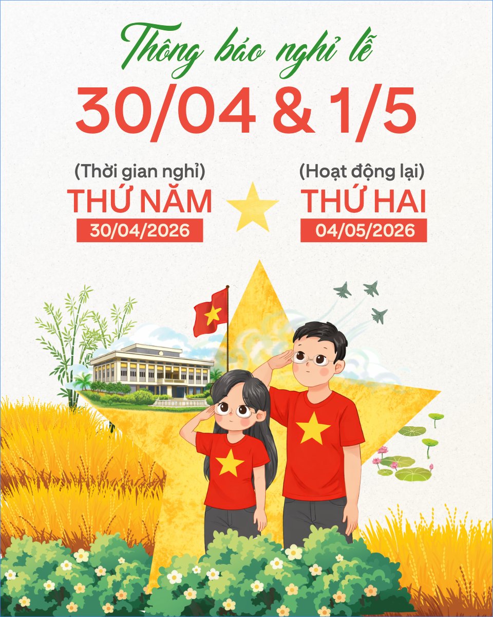 Thông báo nghỉ lễ Giải phóng miền Nam 30/4 và Quốc tế Lao động 1/5