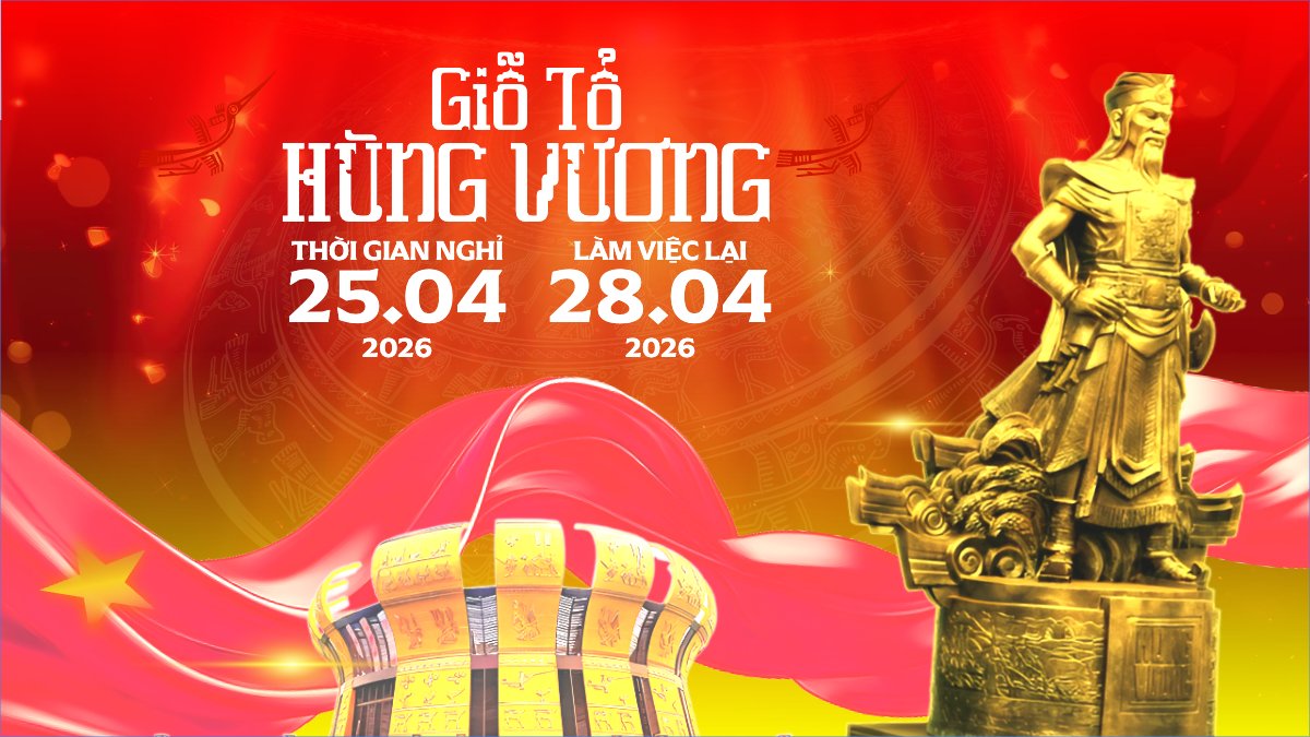Thông báo nghỉ lễ Giỗ tổ Hùng Vương 2026