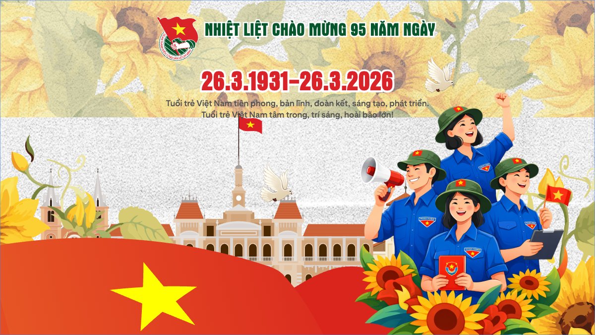 Kỷ niệm ngày thành lập Đoàn TNCS Hồ Chí Minh 26/3