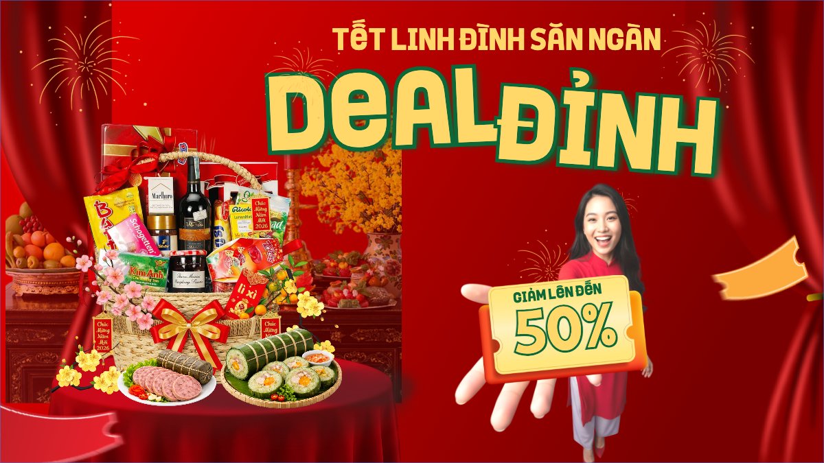Tết linh đình săn ngàn deal đỉnh