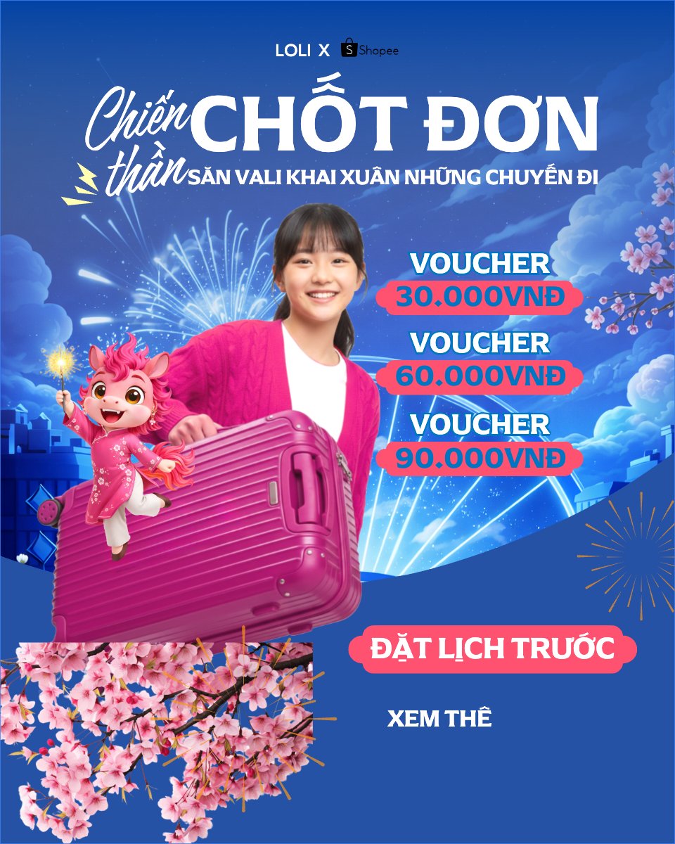 Chiến thần chốt đơn săn vali khai xuân những chuyến đi