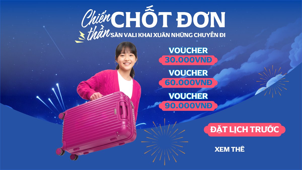 Chiến thần chốt đơn săn vali khai xuân những chuyến đi
