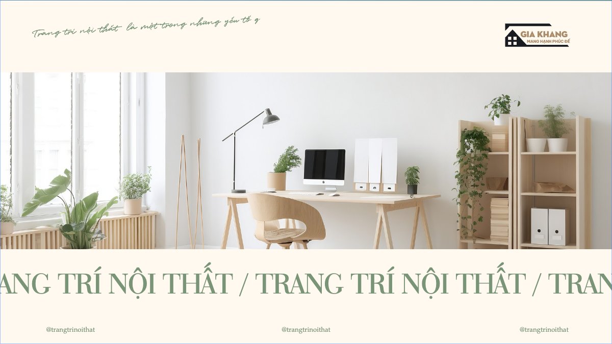 Hướng dẫn, trang trí, decor, xây dựng, build, nội thất, bất động sản, interior, real estate