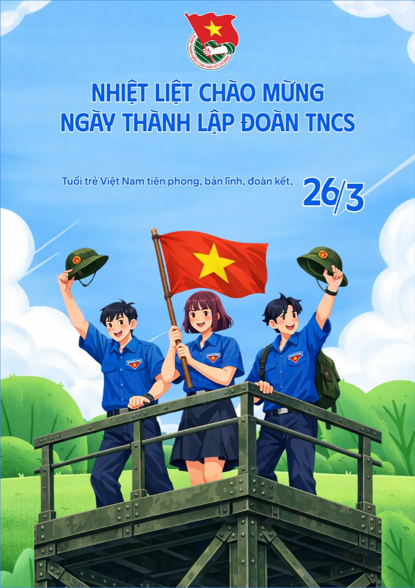 Nhiệt liệt chào mừng ngày thành lập Đoàn TNCS Hồ Chí Minh