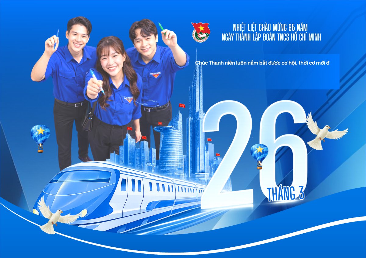 Chào mừng kỷ niệm ngày thành lập Đoàn TNCS Hồ Chí Minh 26/3