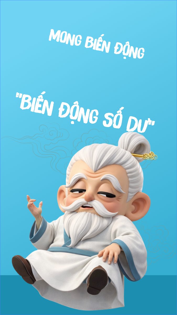 Mong biến động duy nhất đến với tôi là "biến động số dư"