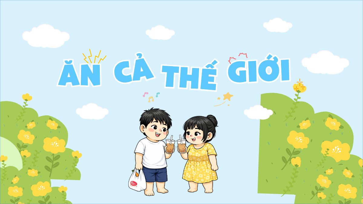 Mình cùng ăn cả thế giới