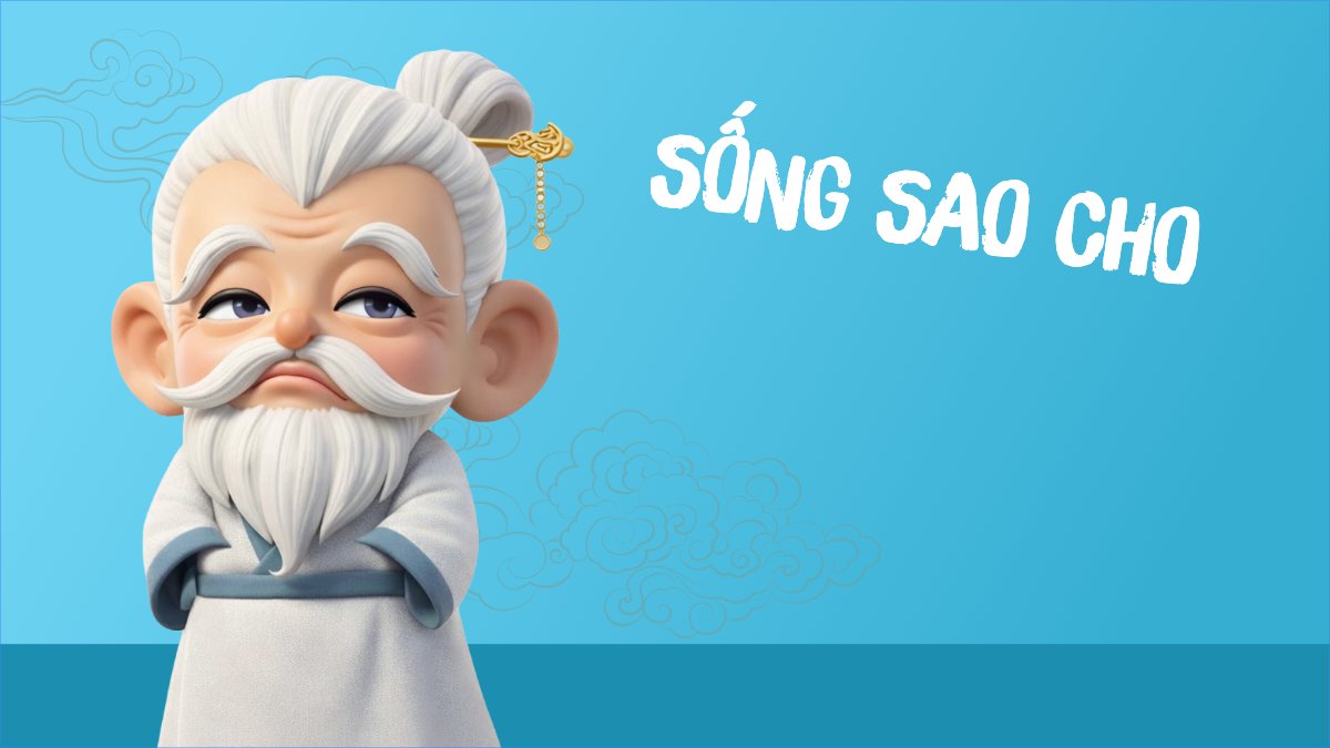 Sống sao cho zừa lòng mí người