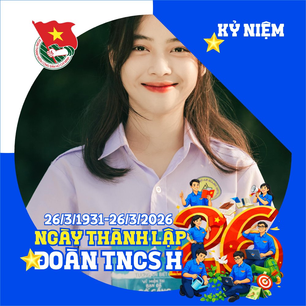 Chào mừng kỷ niệm ngày thành lập Đoàn TNCS Hồ Chí Minh 26/3