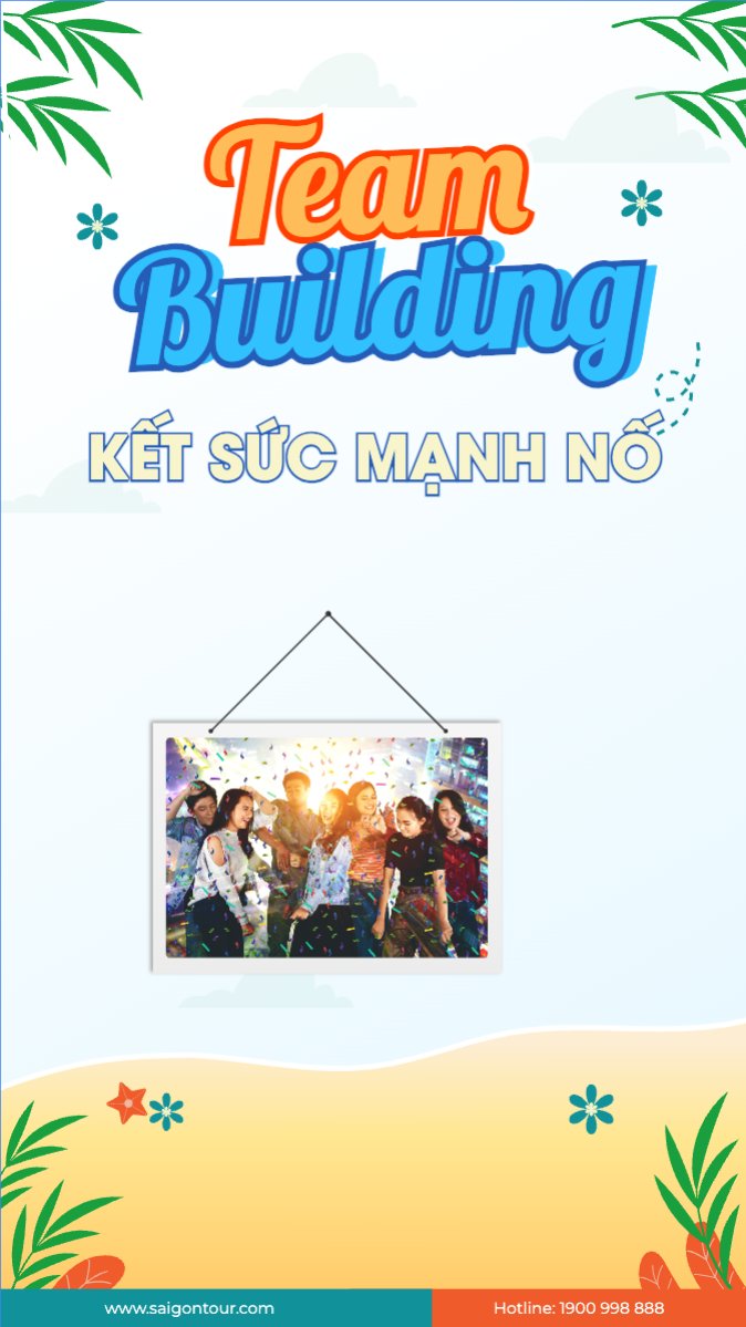 Mẫu Bài post MXH (9:16) Team building, mùa hè, summer, Du lịch, travel, tourism, trải nghiệm, khám phá — LayerPic