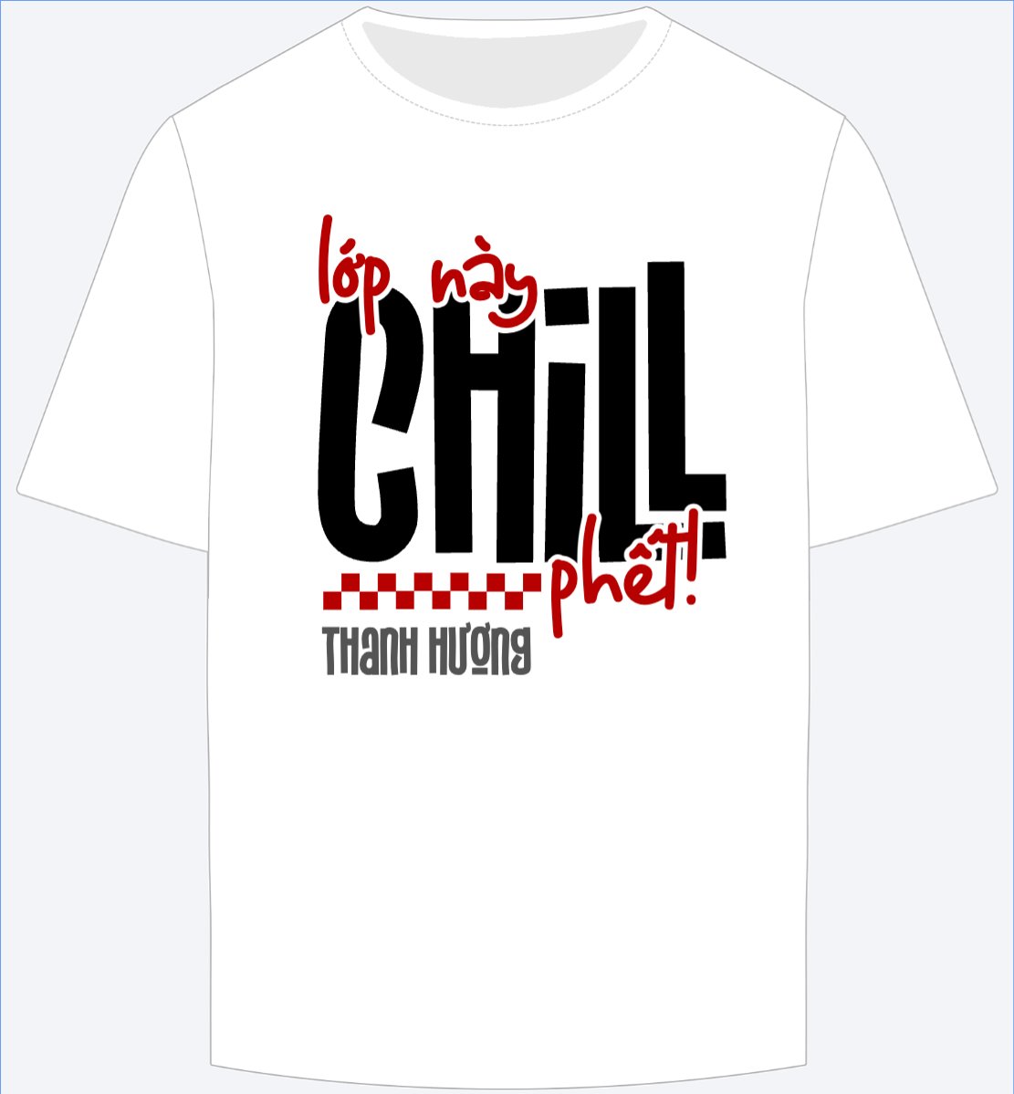 Mẫu Ao Thun Lớp này CHILL phết! — LayerPic