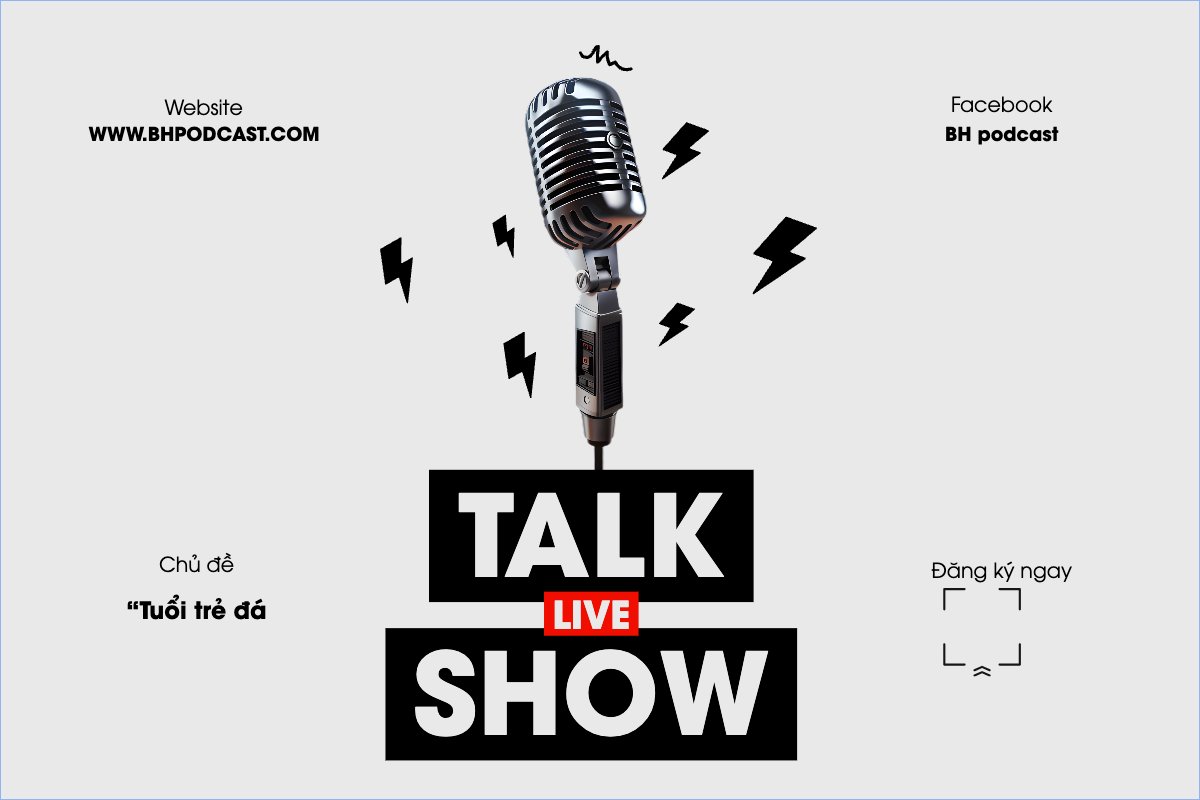 Podcast, talk show, sự kiện, event, chương trình, sale, giải trí, entertainment