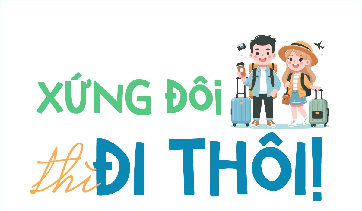 Du lịch, travel, tourism, trải nghiệm, khám phá